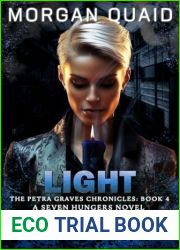 Light Betrayed: The Petra Graves Chronicles Book 4: A Seven Hungers Urban Fantasy Adventure