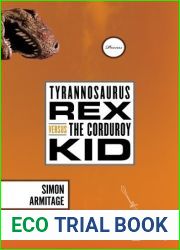 Tyrannosaurus Rex Versus the Corduroy Kid