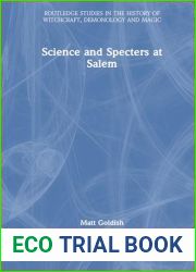 Science and Specters at Salem (Routledge Studies in the History of Witchcraft, Demonology and Magic)
