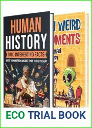 Fascinating Human History: 1000 Intriguing Facts and 101 Strange Historical Moments (Bringing History to Life)