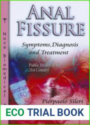 Anal Fissure: Symptoms, Diagnosis and Treatment (Public Health in the 21st Century)