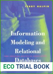 Information Modeling and Relational Databases: From Conceptual Analysis to Logical Design (The Morgan Kaufmann Series in Data Management Systems)