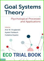 Goal Systems Theory: Psychological Processes and Applications