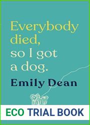Everybody Died, So I Got a Dog