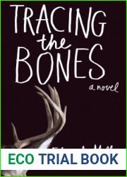 Tracing the Bones: A Novel