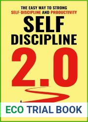 Self-Discipline 2.0: The easy way to strong self-discipline and productivity | How to direct and increase your motivation