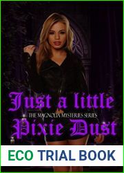 Just A Little Pixie Dust: Magnolia Mysteries Series (The Magnolia Mysteries Series Book 1)
