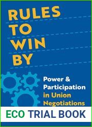 Rules to Win By: Power and Participation in Union Negotiations