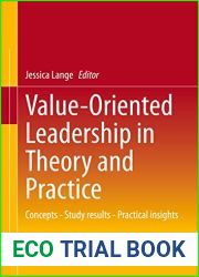 Value-Oriented Leadership in Theory and Practice: Concepts - Study Results - Practical Insights