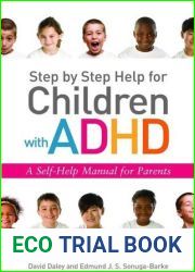 Step by Step Help for Children with ADHD: A Self-Help Manual for Parents