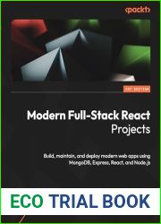 Modern Full-Stack React Projects: Build, maintain, and deploy modern web apps using MongoDB, Express, React, and Node.js
