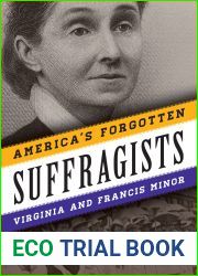 America|s Forgotten Suffragists: Virginia and Francis Minor