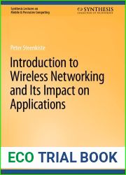 Introduction to Wireless Networking and Its Impact on Applications (Synthesis Lectures on Mobile and Pervasive Computing)