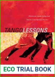 Tango Lessons: Movement, Sound, Image, and Text in Contemporary Practice