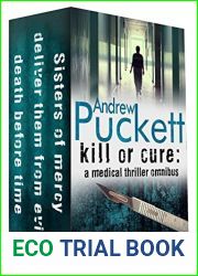Kill or Cure: A Medical Thriller Omnibus (Medical Emergencies Book 3)