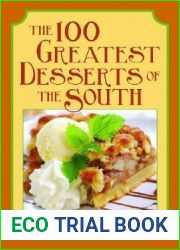 100 Greatest Desserts of the South, The (100 Greatest Recipes Series)