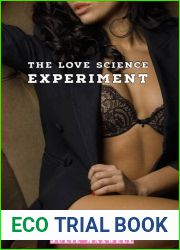 The Love Science Experiment : An Illicit Novel