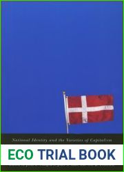 National Identity and the Varieties of Capitalism: The Danish Experience (Stud in Nationalism and Ethnic Conflict) (Volume 3)