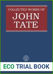 Collected Works of John Tate: Parts I and II