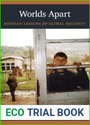 Worlds Apart: Bosnian Lessons for Global Security