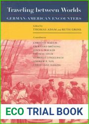 Traveling Between Worlds: German-American Encounters (Volume 36)