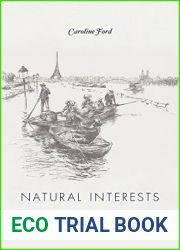 Natural Interests: The Contest over Environment in Modern France
