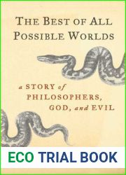 The Best of All Possible Worlds: A Story of Philosophers, God, and Evil