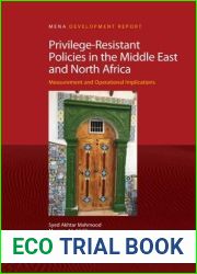Privilege-Resistant Policies in the Middle East and North Africa: Measurement and Operational Implications (MENA Development Report)