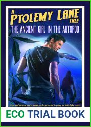 The Ancient Girl in the Autopod (Ptolemy Lane Tales Book 4)