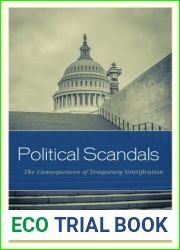 Political Scandals: The Consequences of Temporary Gratification