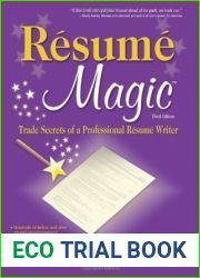 Resume Magic: Trade Secrets of a Professional Resume Writer