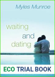Waiting and Dating: A Sensible Guide to a Fulfilling Love Relationship