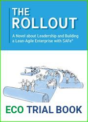 The Rollout: A Novel about Leadership and Building a Lean-Agile Enterprise with SAFe(R)