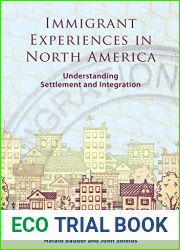 Immigrant Experiences in North America: Understanding Settlement and Integration