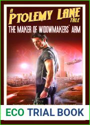 The Maker of Widowmakers| Arm (Ptolemy Lane Tales Book 3)
