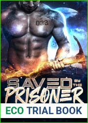 Saved By the Prisoner: An Alien Prison Planet Romance