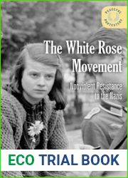 The White Rose Movement: Nonviolent Resistance to the Nazis (Peaceful Protesters)