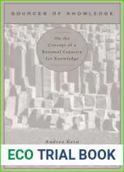 Sources of Knowledge: On the Concept of a Rational Capacity for Knowledge