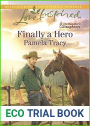 Finally a Hero: A Fresh-Start Family Romance (The Rancher|s Daughters Book 1)