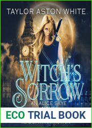 Witch|s Sorrow (Alice Skye #1)