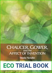 Chaucer, Gower, and the Affect of Invention (Interventions: New Studies Medieval Cult)