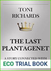The Last Plantagenet: A Story Connected with the Princes in the Tower