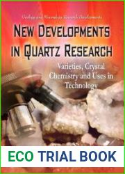 New Developments in Quartz Research: Varieties, Crystal Chemistry and Uses in Technology. Edited by Bruno Novak, Pavla Marek