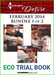 Harlequin Desire February 2014 - Bundle 1 of 2: Her Texan to Tame Snowbound with a Billionaire Just One More Night