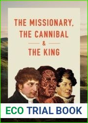 The Missionary, the Cannibal and the King