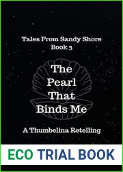 The Pearl That Binds Me: A Thumbelina Retelling (Tales From Sandy Shore Book 3)