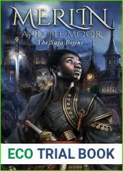 Merlin and the Moor: The Saga Begins (Merlin and the Moor Trilogy Book 1)