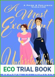 A Most Excellent Understanding: A Humorous Pride and Prejudice Variation