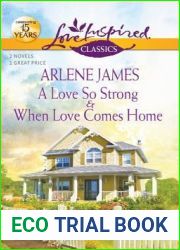 A Love So Strong and When Love Comes Home