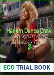 Harlem Dance Crew (Hood Riches When Vengeance Served Book 2)